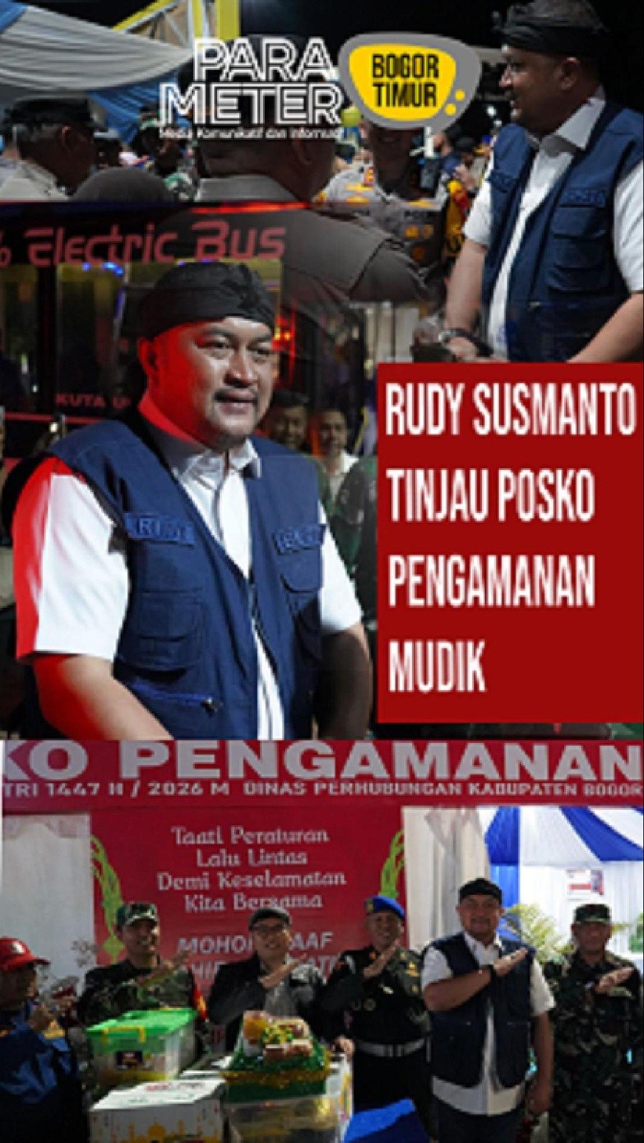 Lensa Bogor Timur Parameter - Rudy Susmanto Tinjau Posko Pengamanan Mudik